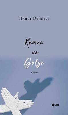Kumru Ve Gölge