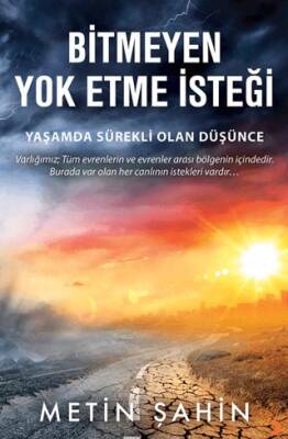 Bitmeyen Yok Etme İsteği