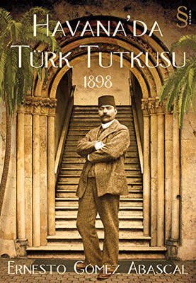 Havana da Türk Tutkusu 1898