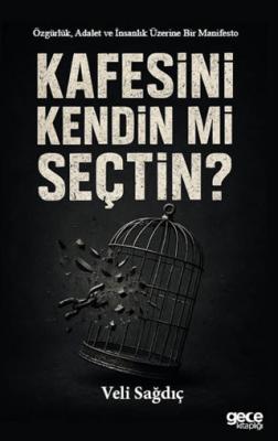 Kafesini Kendin mi Seçtin