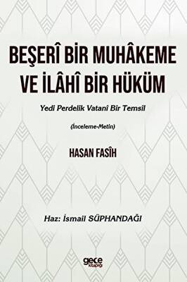 Beşeri Bir Muhakeme ve İlahi Bir Hüküm
