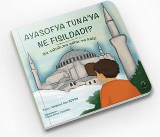 Ayasofya Tuna ya Ne Fısıldadı