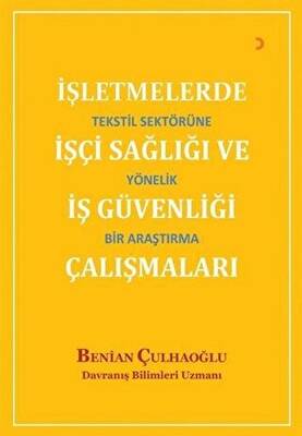 İşletmelerde İşçi Sağlığı ve İş Güvenliği Çalışmaları