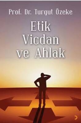 Etik Vicdan ve Ahlak