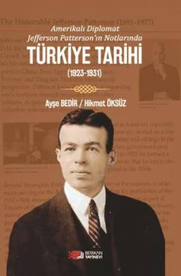 Amerikalı Diplomat Jefferson Patterson ın Notlarında Türkiye Tarihi