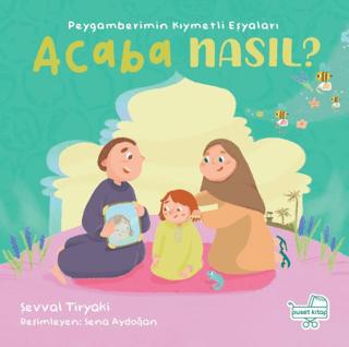 Peygamberimin Kıymetli Eşyaları Acaba Nasıl Pencereli Kitap