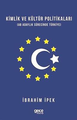 Kimlik ve Kültür Politikaları