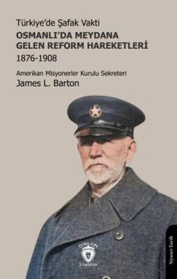 Türkiye de Şafak Vakti Osmanlı da Meydana Gelen Reform Hareketleri 1876 1908