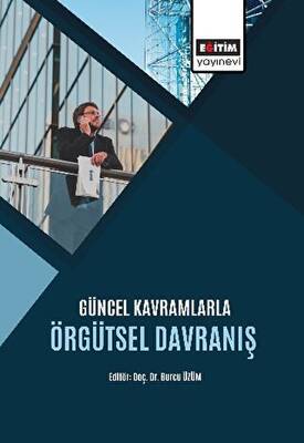 Güncel Kavramlarla Örgütsel Davranış