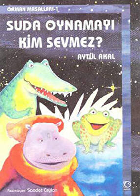 Suda Oynamayı Kim Sevmez Orman Masalları 1