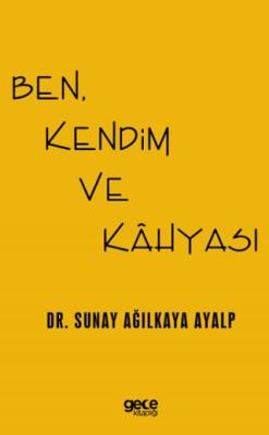Ben Kendim ve Kahyası