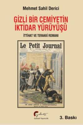 Gizli Bir Cemiyetin İktidar Yürüyüşü