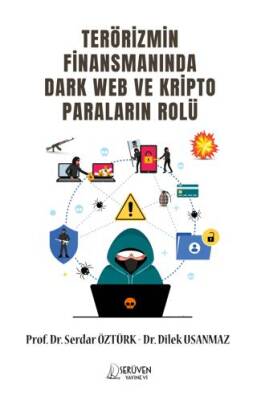 Terörizmin Finansmanında Dark Web Ve Kripto Paraların Rolü