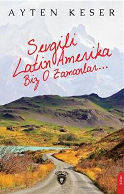 Sevgili Latin Amerika Biz O Zamanlar
