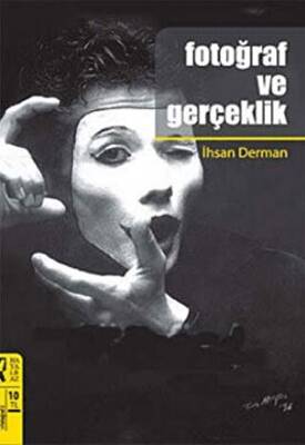 Fotoğraf Ve Gerçeklik İhsan Derman 20 İndirim