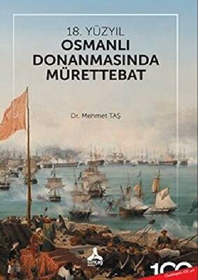 18 Yüzyıl Osmanlı Donanmasında Mürettebat