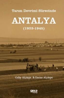 Tarım Devrimi Sürecinde Antalya 1923 1945