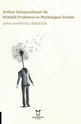 Arthur Schopenhauer da Kötülük Problemi ve Mutluluğun İmkanı