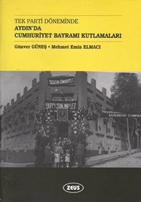 Tek Parti Döneminde Aydın da Cumhuriyet Bayramı Kutlamaları