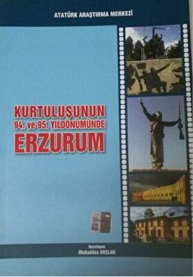 Kurtuluşunun 94 ve 95 Yıldönümünde Erzurum