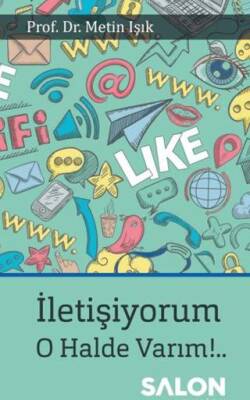İletişiyorum O Halde Varım