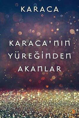Karaca nın Yüreğinden Akanlar 2 Özgürlük