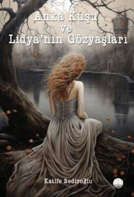 Anka Kuşu ve Lidya nın Gözyaşları