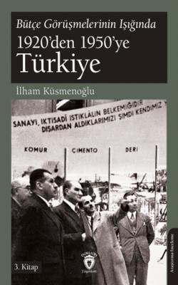 Bütçe Görüşmelerinin Işığında 1920 den 1950 ye Türkiye 1 Kitap