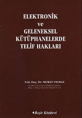 Elektronik ve Geleneksel Kütüphanelerde Telif Hakl