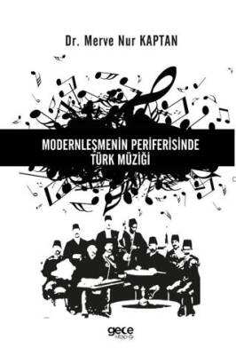 Modernleşmenin Periferisinde Türk Müziği