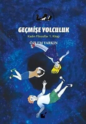 Geleceğe Yolculuk Kadın Filozoflar 10 Kitap