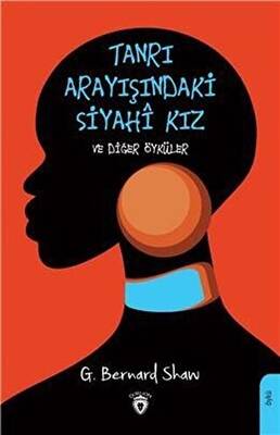 Tanrı Arayışındaki Siyahi Kız ve Diğer Öyküler