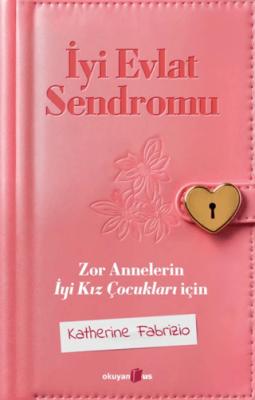 İyi Evlat Sendromu