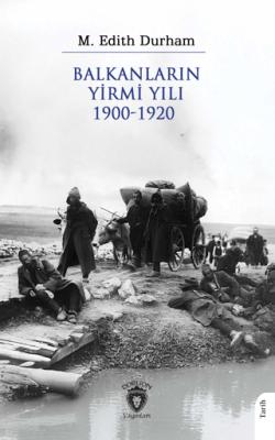 Balkanların Yirmi Yılı 1900 1920