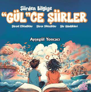 Şiirden Bilgiye Gül Ce Şiirler