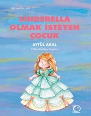 Sinderella Olmak İsteyen Çocuk