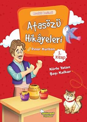 Atasözü Hikayeleri Körle Yatan Şaşı Kalkar