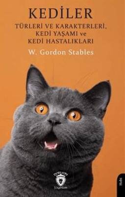 Kediler Türleri ve Karakterleri Kedi Yaşamı ve Kedi Hastalıkları