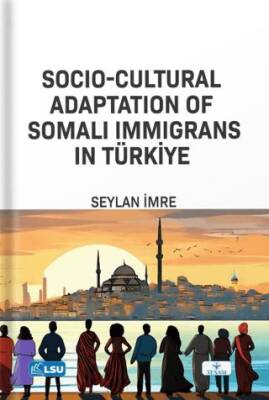 Socio Cultural Adaptation of Somali Immigrans in Türkiye