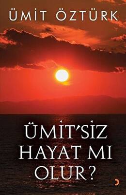 Ümit siz Hayat mı Olur