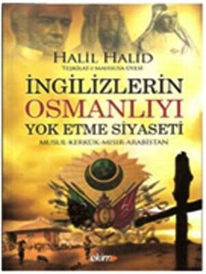 İngilizlerin Osmanlıyı Yok Etme Siyaseti