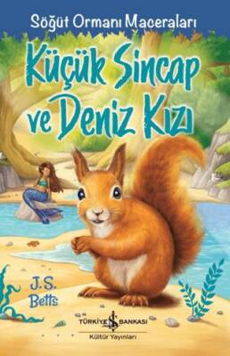Küçük Sincap ve Deniz Kızı Söğüt Ormanı Maceraları