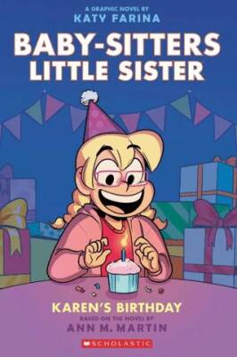 The Babysitters Little Sisters Graphic Novel Karen s Birthday