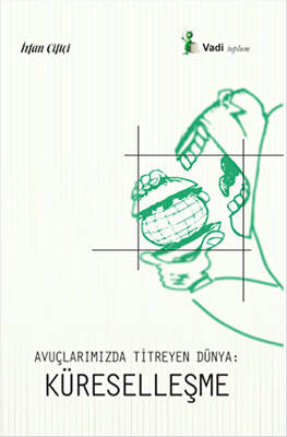 Avuçlarımızda Titreyen Dünya Küreselleşme
