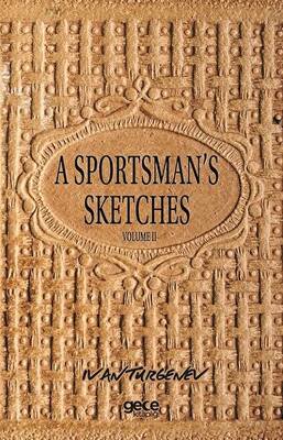 A Sportsman s Sketches Volume 1