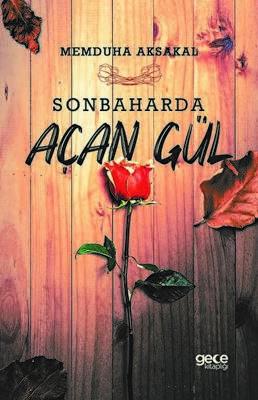 Sonbaharda Açan Gül