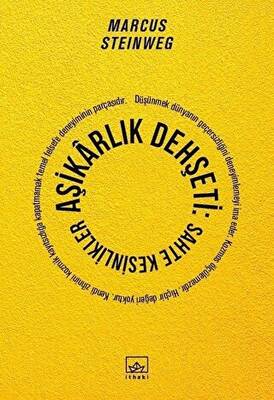 Aşikarlık Dehşeti Sahte Kesinlikler
