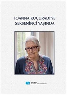 İonna Kuçuradi ye Sekseninci Yaşında