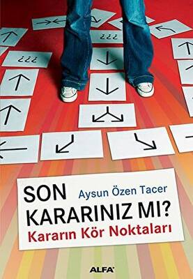 Son Kararınız mı Kararın Kör Noktaları
