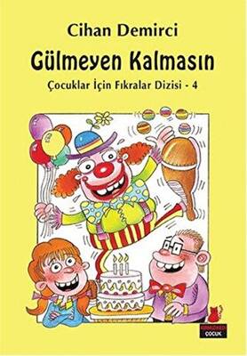 Çocuklar İçin Fıkralar Dizisi 4 Gülmeyen Kalmasın